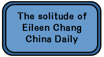 The solitude of Eileen Chang | China Daily