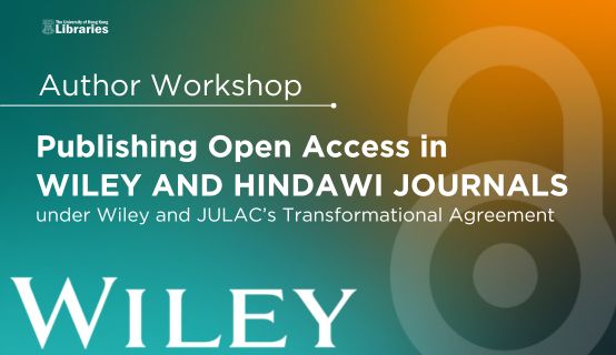 Author Workshop – Publishing Open Access in Wiley and Hindawi Journals under Wiley and JULAC’s Transformational Agreement
