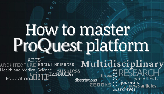 How to master ProQuest platform