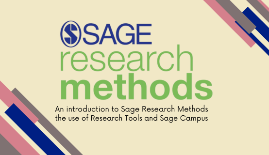 An introduction to Sage Research Methods, the use of Research Tools and Sage Campus