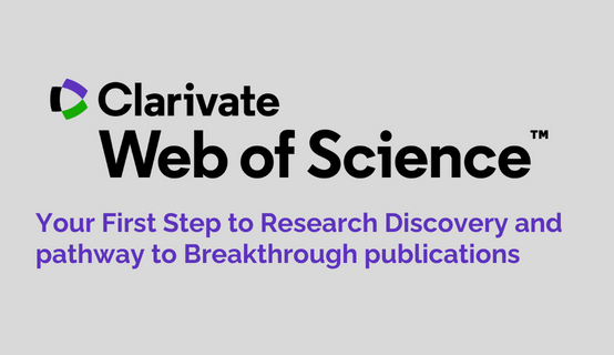 Web of Science – Your First Step to Research Discovery and pathway to Breakthrough publications