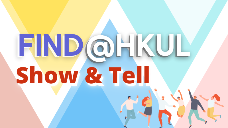 Find@HKUL: Show and Tell (via Zoom)