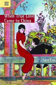 Book Cover of When True Love Came to China