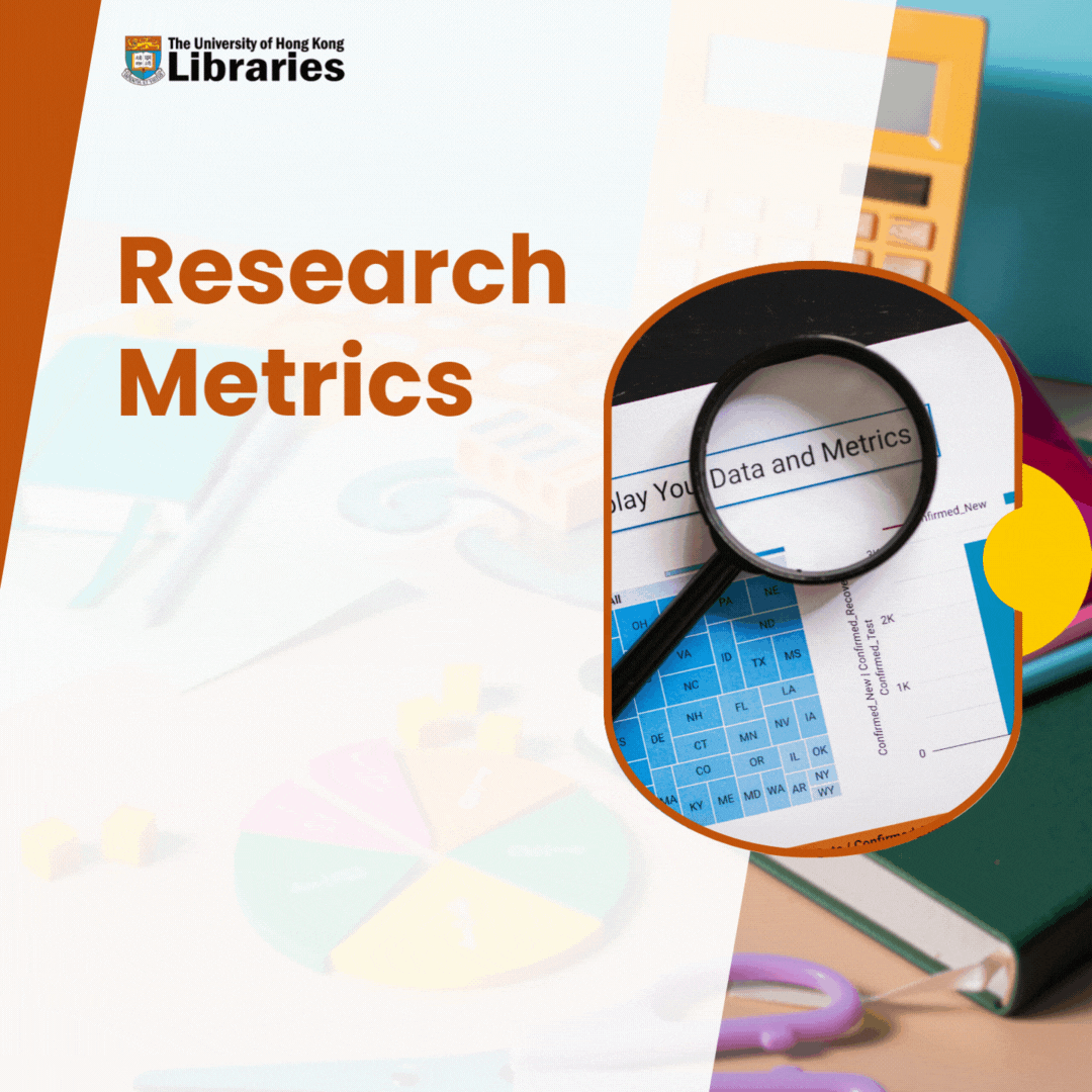 Research Metrics: Evaluate the academic impact of your research