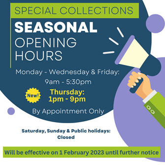 Special Collections Seasonal Opening Hours